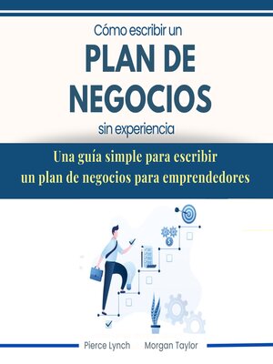 cover image of Cómo escribir un Plan de Negocios sin experiencia. Una guia simple para escribir un plan de negocios para emprendedores